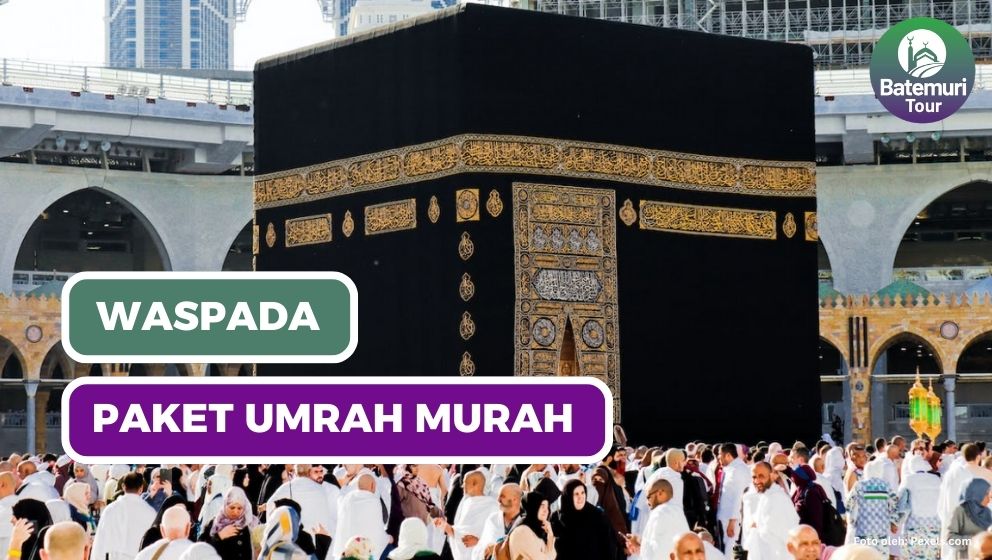 Waspada Bila Temukan Harga Paket Umrah di Bawah Rp 26 Juta, Ini Alasannya